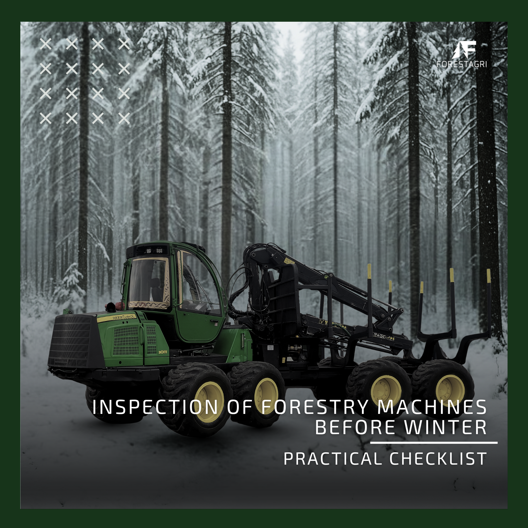 Forestry machines inspection before winter — a practical checklist | Forestagri